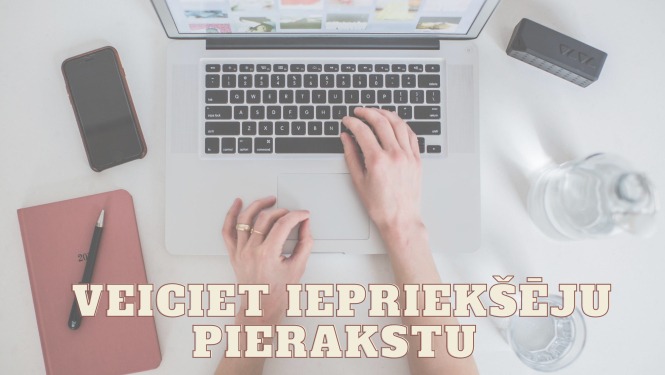 veiciet iepriekšēju pierakstu