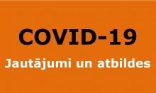 COVID-19 jautājumi un atbildes