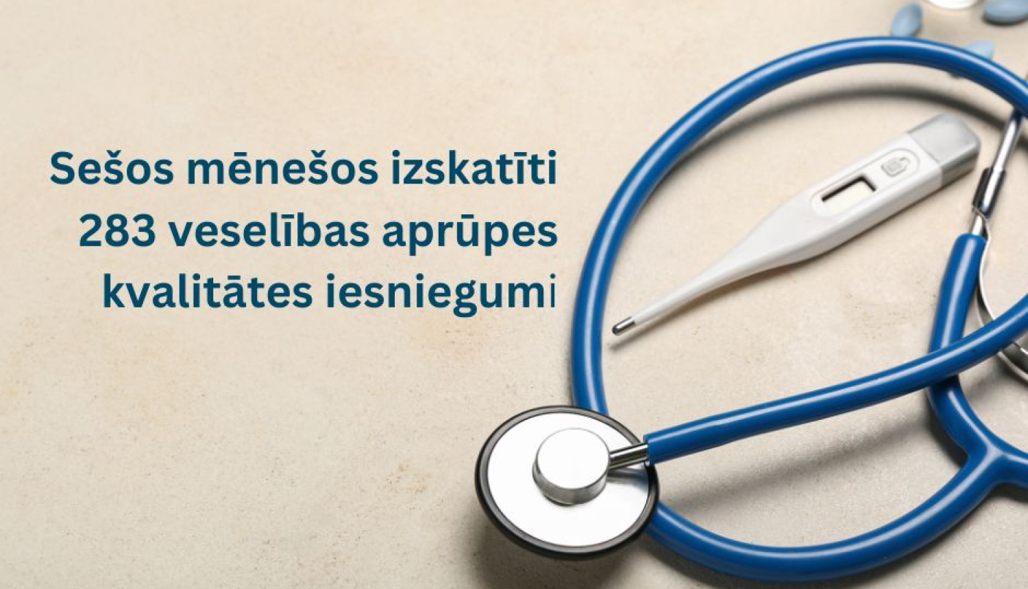Foto ar ārsta piederumiem un uzraksts, ka izskatīti 283 sūdzību iesniegumi